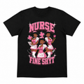**NEW Nurse Fine Shyt Phase 2 Tee Shirt